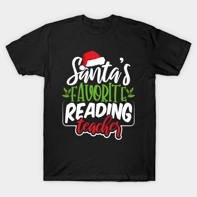 Santa's Favorite Reading Teacher T-Shirt by uncannysage